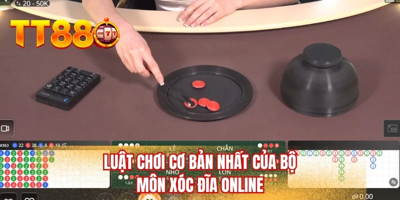 Luật chơi cơ bản nhất của bộ môn xóc đĩa online